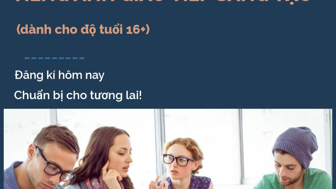GIAO TIẾP TIẾNG ANH TỰ TIN CHỈ SAU 3 - 6 THÁNG 