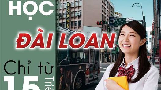 LÀM HỒ SƠ DU HỌC ĐÀI LOAN CHỈ VỚI 15 TRIỆU 
