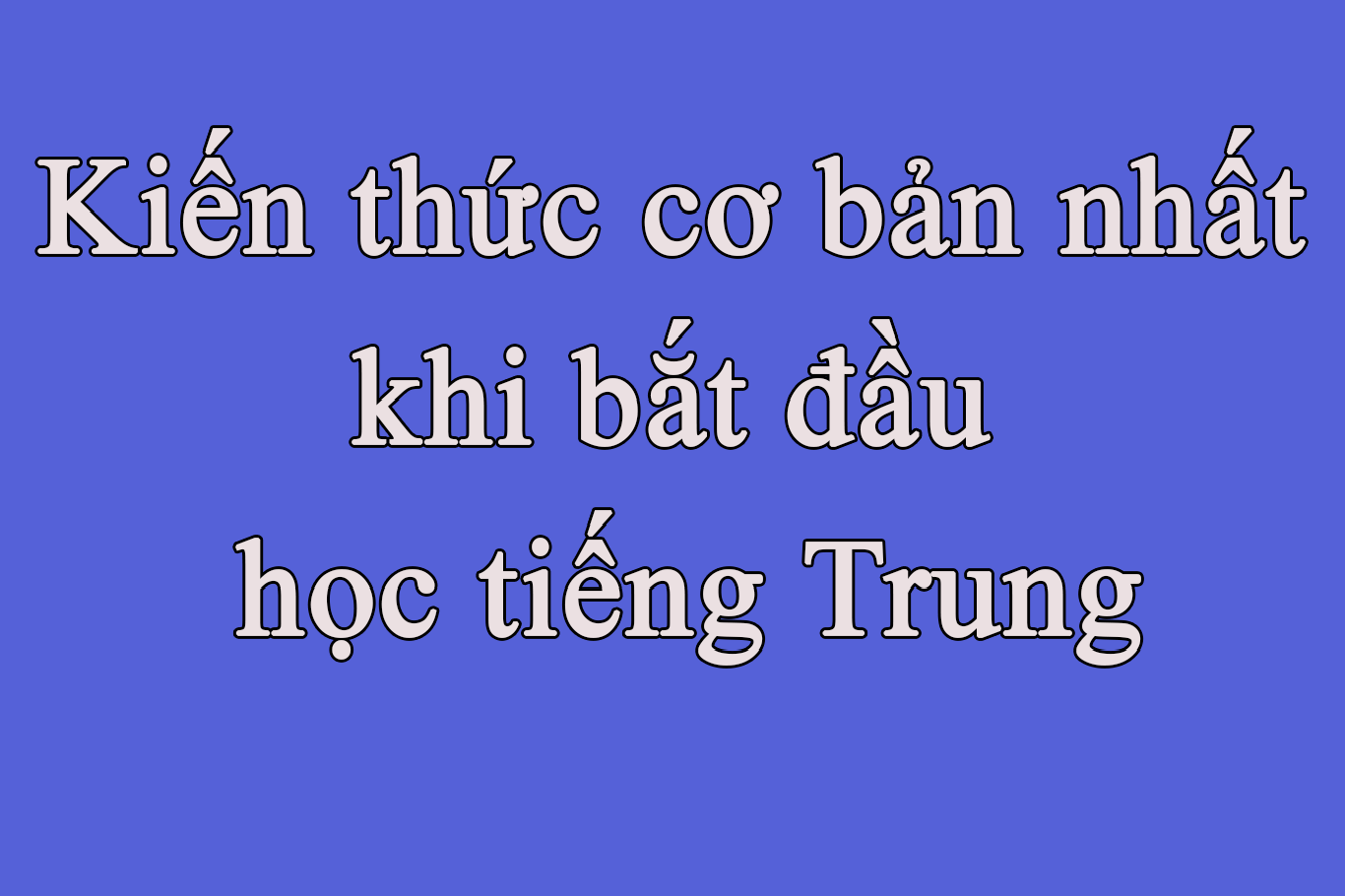 Học tiếng Trung năng động và hiệu quả tại LAS