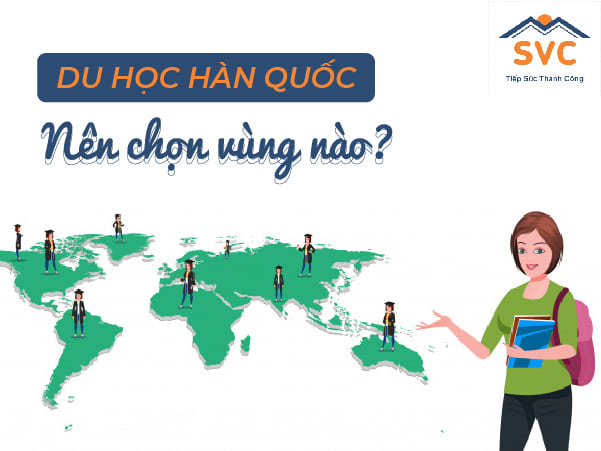 Du học Hàn Quốc nên chọn vùng nào? Seoul hay các tỉnh lân cận?