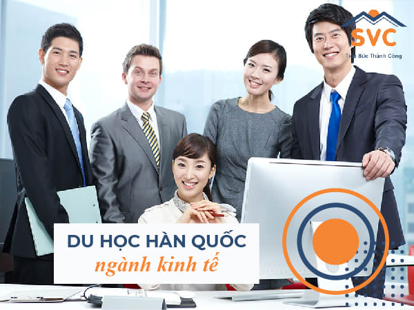 Có nên lựa chọn du học Hàn Quốc ngành kinh tế không?
