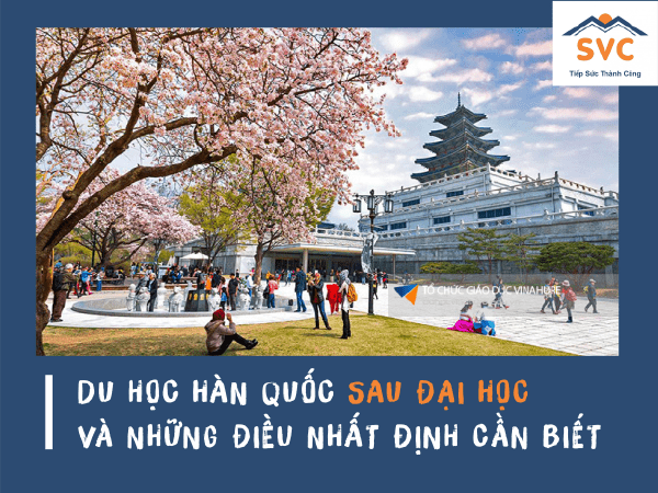 Điều kiện du học thạc sĩ Hàn Quốc sau đại học và những điều nhất định cần biết