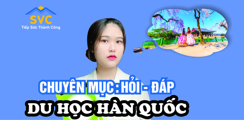Chuyên mục hỏi đáp du học Hàn Quốc