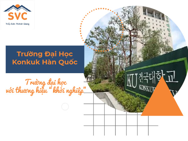 Trường Đại Học Konkuk Hàn Quốc - Trường đại học với thương hiệu “khởi nghiệp”