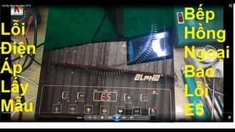 Sửa bếp Hồng ngoại lỗi E5 tại Hà nội_Thợ giỏi uy tín giá rẻ