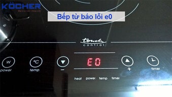 Bếp từ báo lỗi E0, Lý do và Cách sửa lỗi E0 bếp từ tại nhà