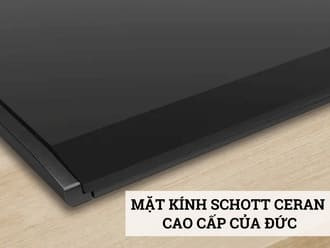Mặt kính schott ceran có độ bền cơ học cao Mặt kính schott ceran có độ bền cơ học cao
