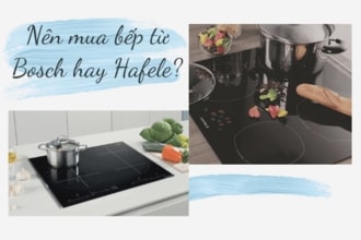 Chọn mua bếp từ bosch hay hafele phụ thuộc chi phí Chọn mua bếp từ bosch hay hafele phụ thuộc chi phí