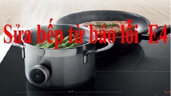 Sửa bếp từ báo lỗi nhanh chóng, bảo hành dài hạn Sửa bếp từ báo lỗi nhanh chóng, bảo hành dài hạn