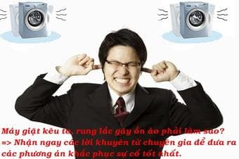 Máy giặt kêu to rất khó chịu cần kiểm tra ngay Máy giặt kêu to rất khó chịu cần kiểm tra ngay