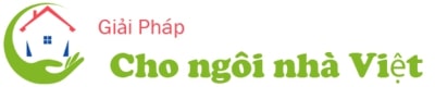 Giải pháp cho ngôi nhà việt