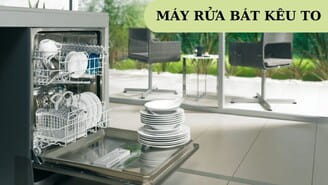 Sửa máy rửa bát rung lắc sớm để tránh hỏng nặng Sửa máy rửa bát rung lắc sớm để tránh hỏng nặng