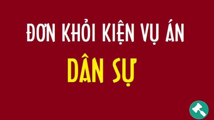 MẪU ĐƠN KHỞI KIỆN VỤ ÁN DÂN SƯ